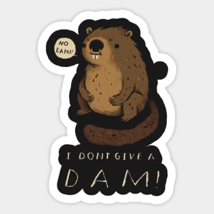 i don't give a DAM! beaver shirt Sticker